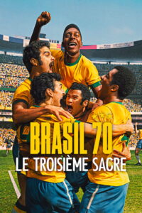 Brasil 70 : Le troisième sacre