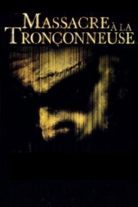 Massacre à la tronçonneuse