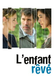 L&rsquo;Enfant rêvé