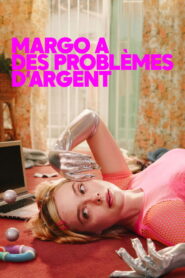 Margo a des problèmes d&rsquo;argent